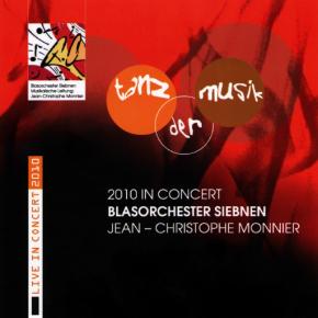 Frühling 2010 - Blasorchester Siebnen
Leitung: Jean-Christophe Monnier