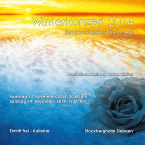 Winter 2014 - Blasorchester Siebnen
Leitung: Blaise Héritier